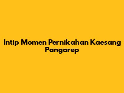 Intip Momen Pernikahan Kaesang Pangarep
