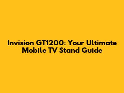 Invision GT1200: Your Ultimate Mobile TV Stand Guide