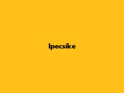 Ipecsike