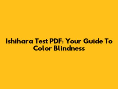 Ishihara Test PDF: Your Guide To Color Blindness