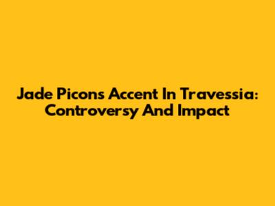 Jade Picon's Accent In Travessia: Controversy And Impact