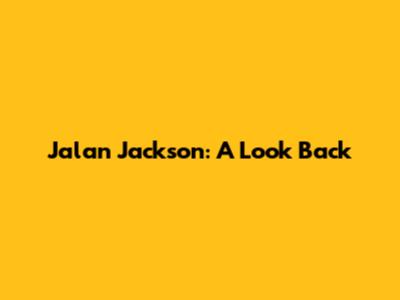 Jalan Jackson: A Look Back