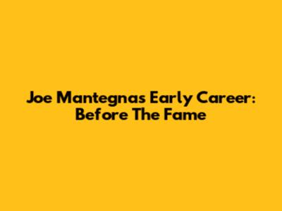 Joe Mantegna's Early Career: Before The Fame