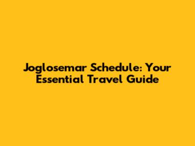 Joglosemar Schedule: Your Essential Travel Guide