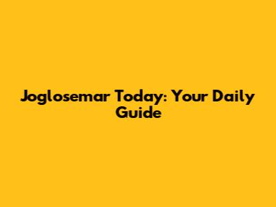 Joglosemar Today: Your Daily Guide