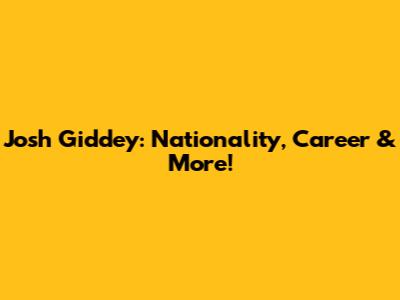 Josh Giddey: Nationality, Career & More!