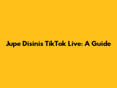 Jupe Disini's TikTok Live: A Guide