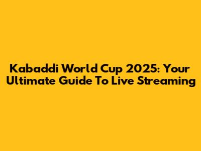 Kabaddi World Cup 2025: Your Ultimate Guide To Live Streaming
