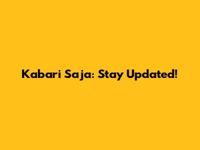 Kabari Saja: Stay Updated!