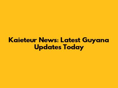 Kaieteur News: Latest Guyana Updates Today
