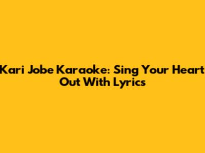 Kari Jobe Karaoke: Sing Your Heart Out With Lyrics