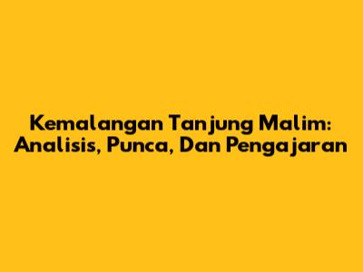 Kemalangan Tanjung Malim: Analisis, Punca, Dan Pengajaran