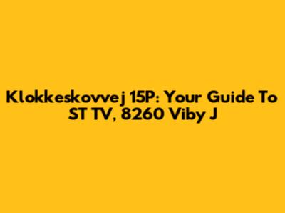 Klokkeskovvej 15P: Your Guide To ST TV, 8260 Viby J