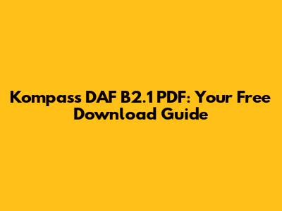 Kompass DAF B2.1 PDF: Your Free Download Guide