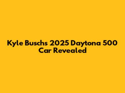 Kyle Busch's 2025 Daytona 500 Car Revealed
