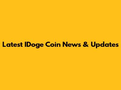 Latest IDoge Coin News & Updates