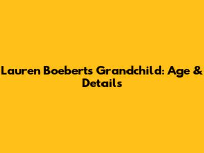 Lauren Boebert's Grandchild: Age & Details