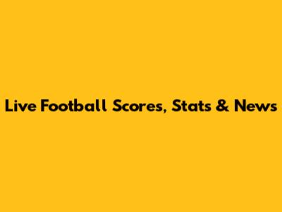Live Football Scores, Stats & News