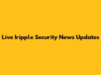 Live Iripple Security News Updates