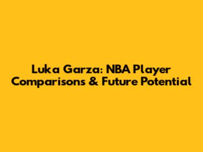 Luka Garza: NBA Player Comparisons & Future Potential