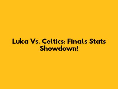 Luka Vs. Celtics: Finals Stats Showdown!