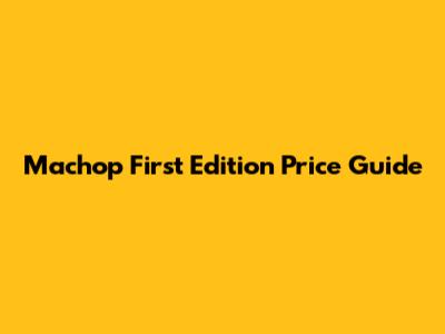 Machop First Edition Price Guide