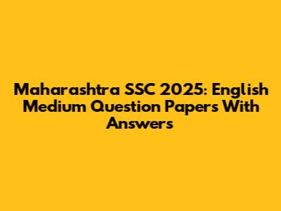 Maharashtra SSC 2025: English Medium Question Papers With Answers