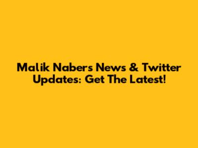 Malik Nabers News & Twitter Updates: Get The Latest!