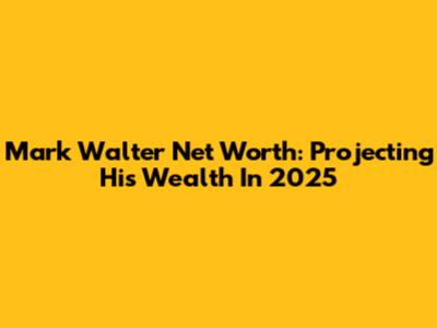 Mark Walter Net Worth: Projecting His Wealth In 2025