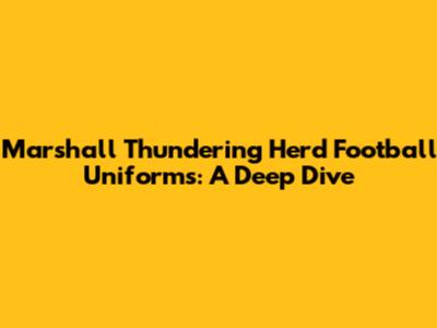 Marshall Thundering Herd Football Uniforms: A Deep Dive