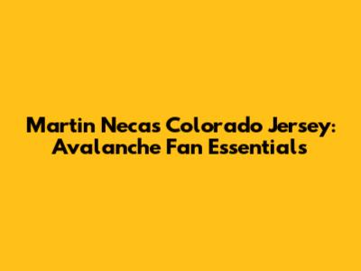 Martin Necas Colorado Jersey: Avalanche Fan Essentials