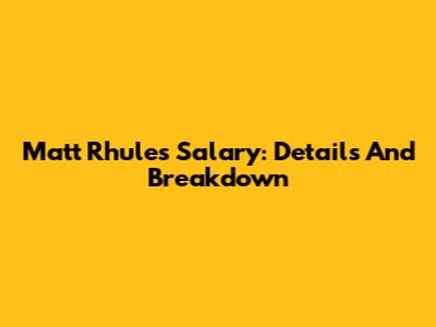 Matt Rhule's Salary: Details And Breakdown