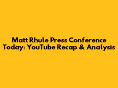 Matt Rhule Press Conference Today: YouTube Recap & Analysis