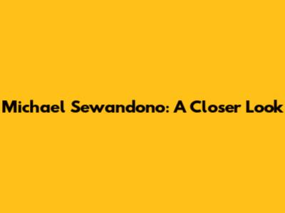 Michael Sewandono: A Closer Look