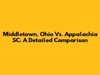 Middletown, Ohio Vs. Appalachia SC: A Detailed Comparison