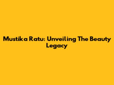 Mustika Ratu: Unveiling The Beauty Legacy
