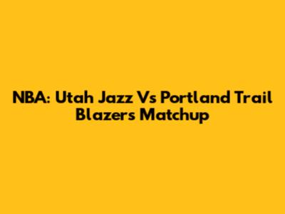 NBA: Utah Jazz Vs Portland Trail Blazers Matchup