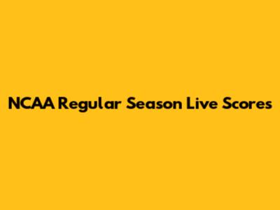 NCAA Regular Season Live Scores