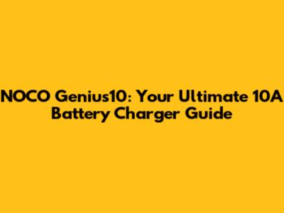 NOCO Genius10: Your Ultimate 10A Battery Charger Guide