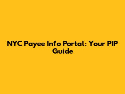 NYC Payee Info Portal: Your PIP Guide