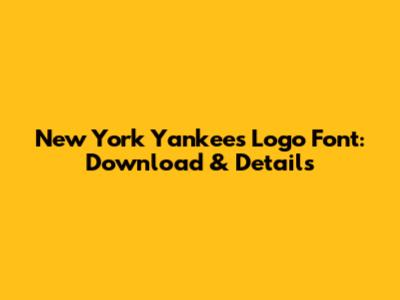 New York Yankees Logo Font: Download & Details