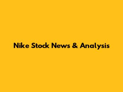 Nike Stock News & Analysis