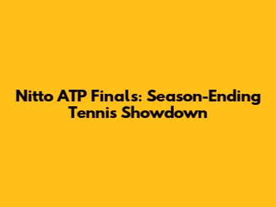 Nitto ATP Finals: Season-Ending Tennis Showdown