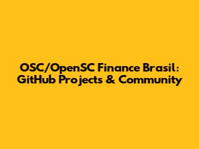 OSC/OpenSC Finance Brasil: GitHub Projects & Community