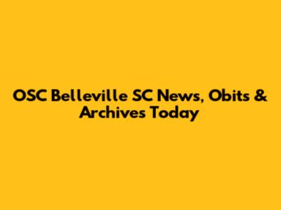 OSC Belleville SC News, Obits & Archives Today