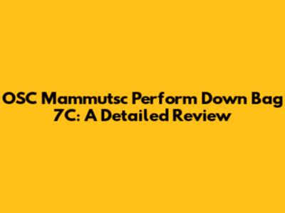 OSC Mammutsc Perform Down Bag 7C: A Detailed Review