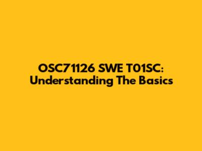 OSC71126 SWE T01SC: Understanding The Basics