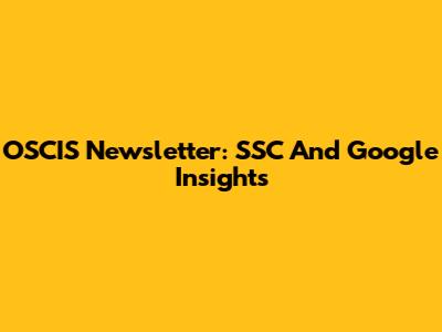 OSCIS Newsletter: SSC And Google Insights