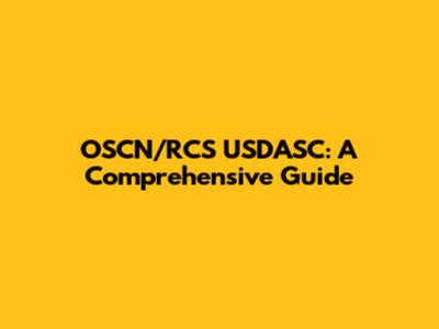 OSCN/RCS USDASC: A Comprehensive Guide