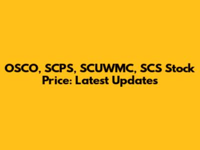 OSCO, SCPS, SCUWMC, SCS Stock Price: Latest Updates